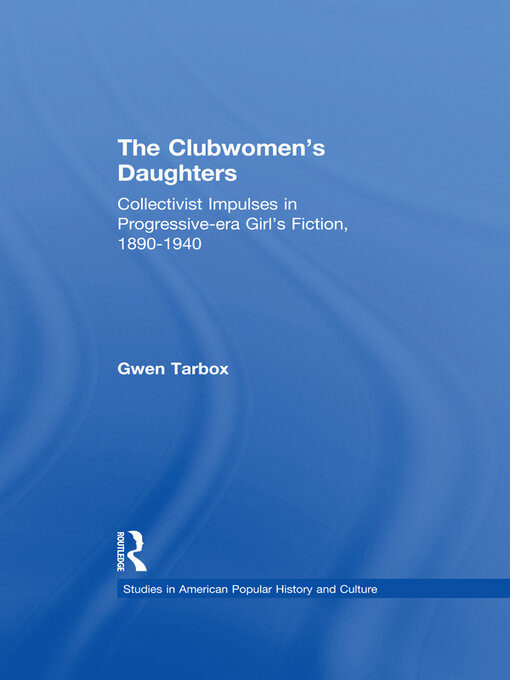 Title details for The Clubwomen's Daughters by Gwen Tarbox - Available